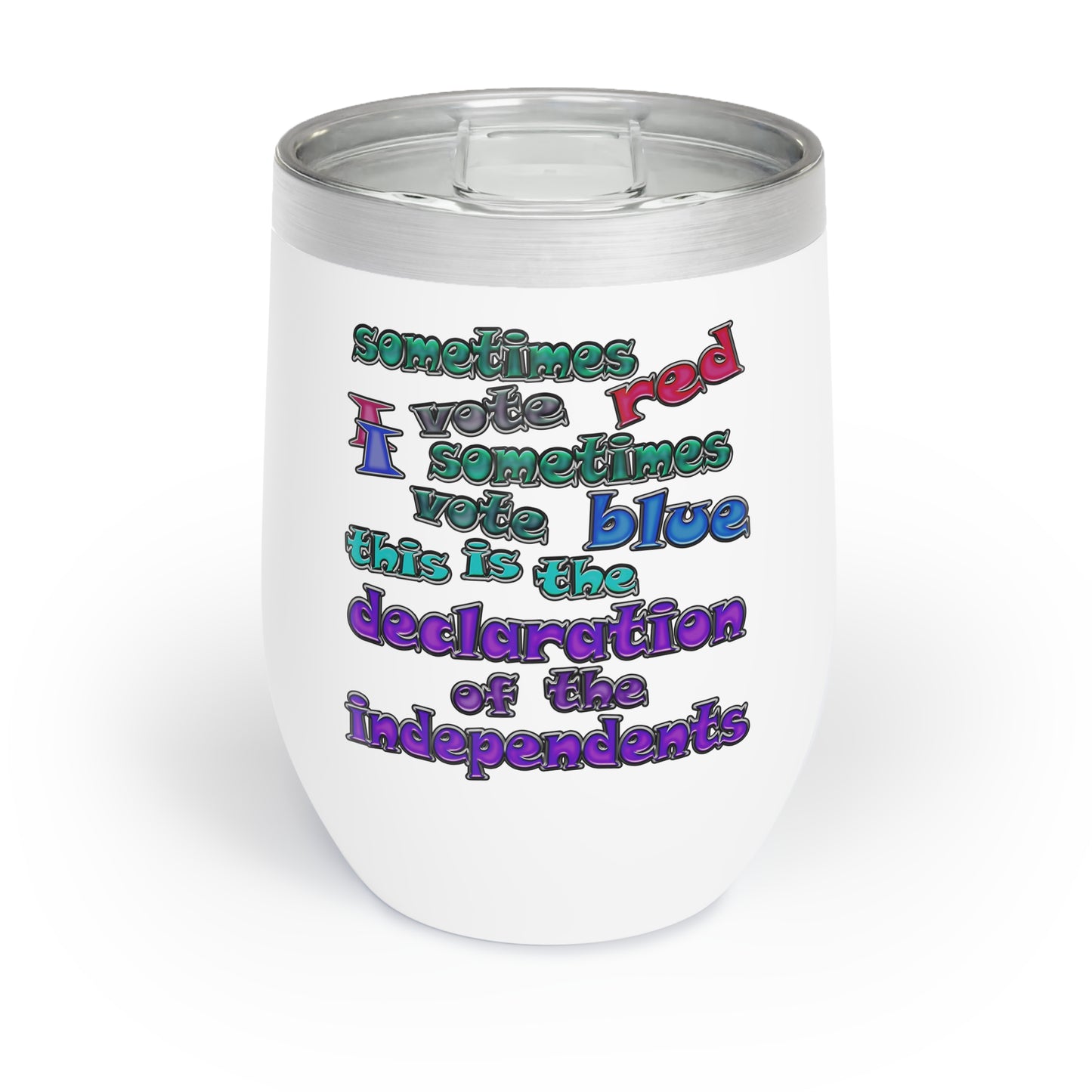 declaration of the independents - Chill Wine Tumbler