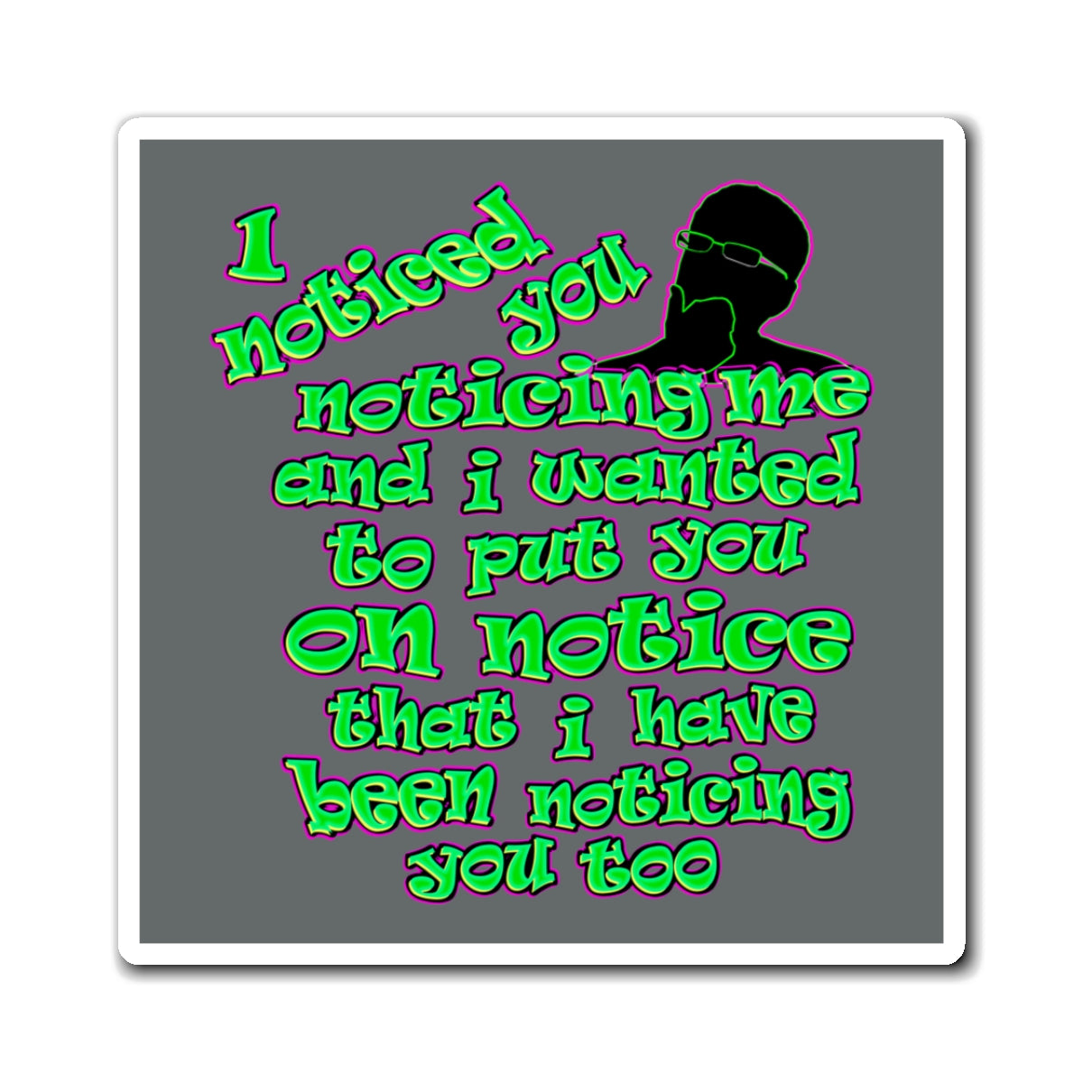 noticed you noticing - Magnets - (dark grey)