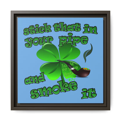 stick that in your pipe and smoke it - framed canvas art (light blue)