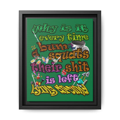 the bum's shit - framed canvas art (dark green)