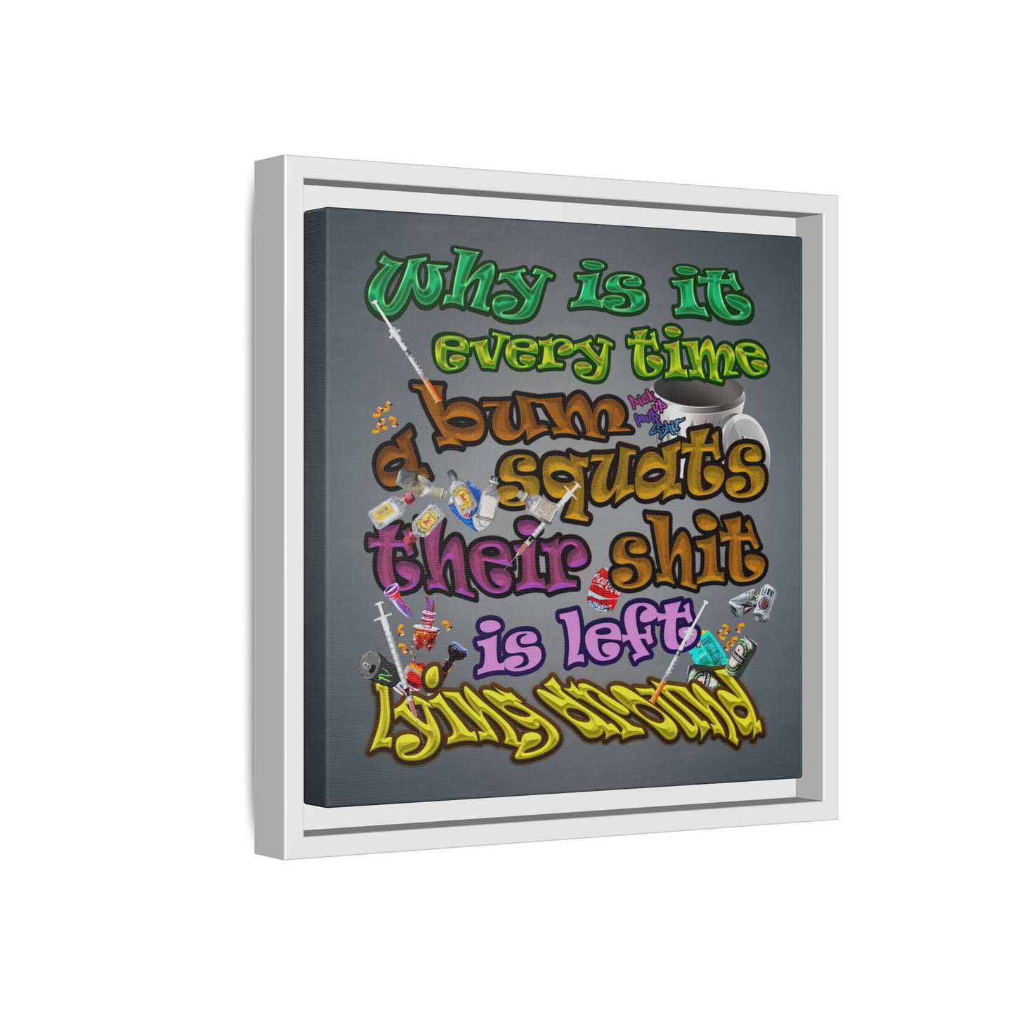 the bum's shit - framed canvas art (grey-light grey)