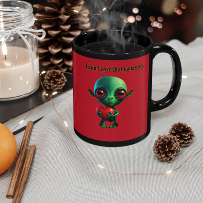I don't care that your grey - Black Mug (dark red)