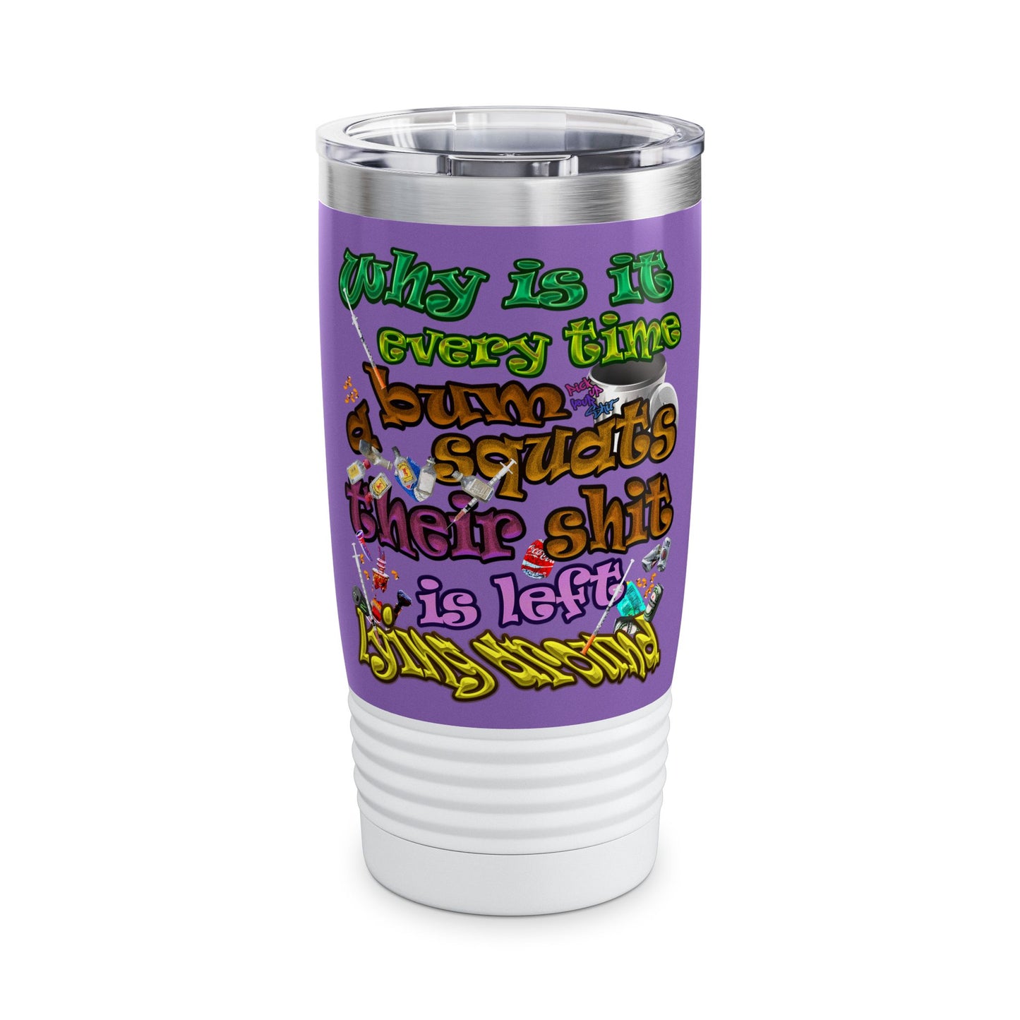 the bum's shit - Ringneck Tumbler, 20oz (light purple)