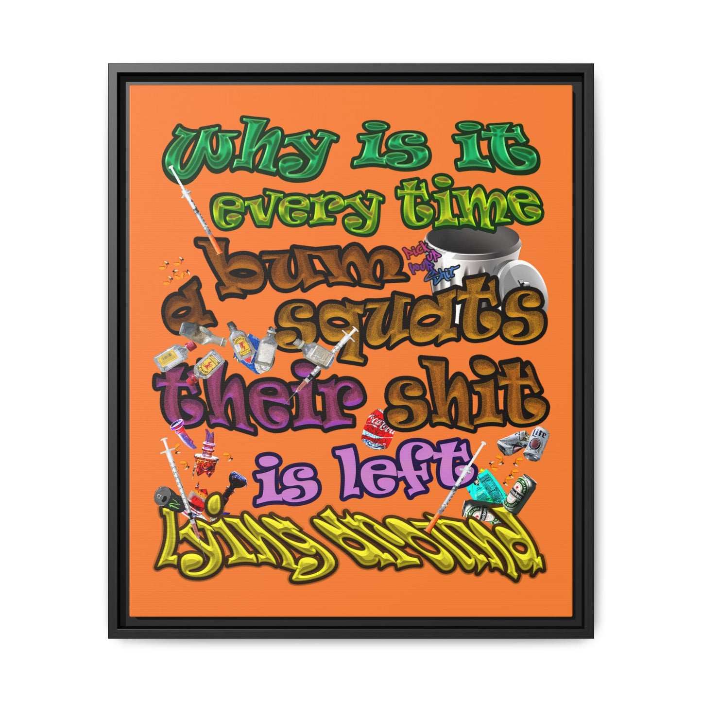 the bum's shit - framed canvas art (crusta)
