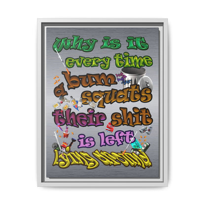 the bum's shit - framed canvas art (brushed nickel)