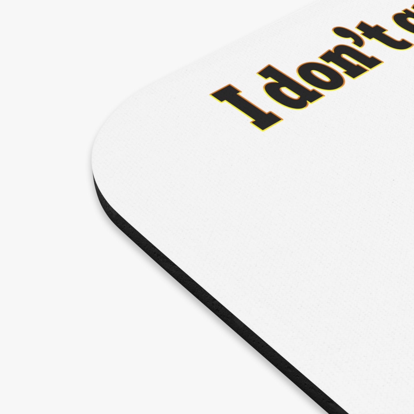 I don't care that your green - Mouse Pad (Rectangle) (white)