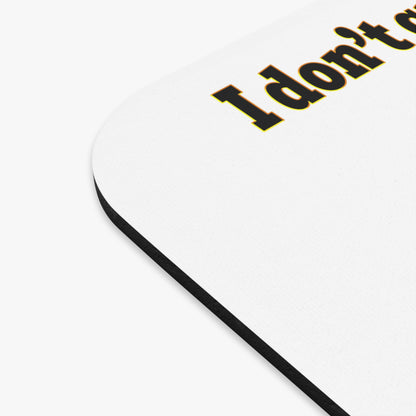 I don't care that your green - Mouse Pad (Rectangle) (white)