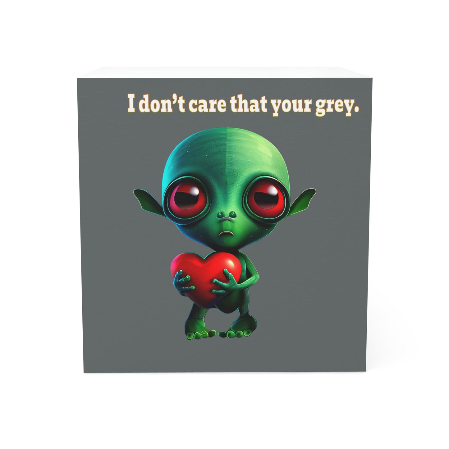 I don't care that your grey - note cube (dark grey)
