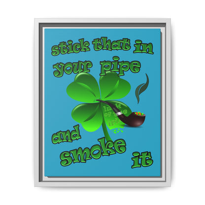 stick that in your pipe and smoke it - framed canvas art (turquoise)
