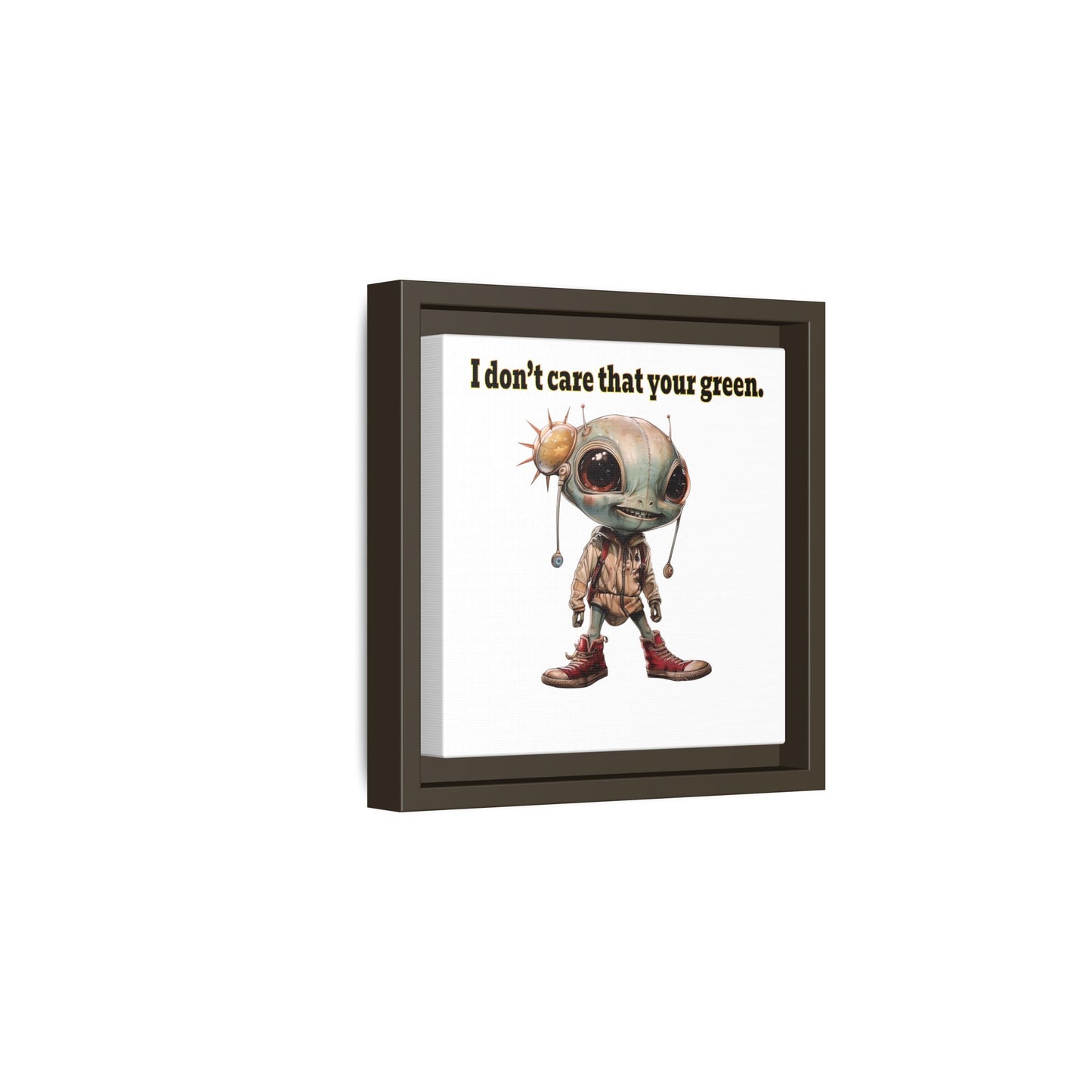 I don't care that your green - framed canvas art
