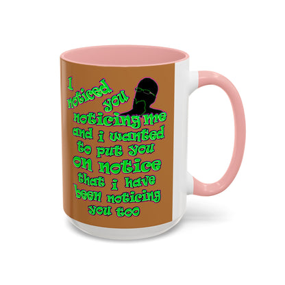 noticed you noticing - Accent Mug (light brown)