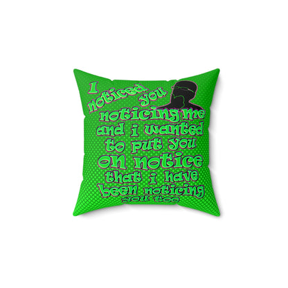 noticed you noticing - Faux Suede Square Pillow - (logo green)