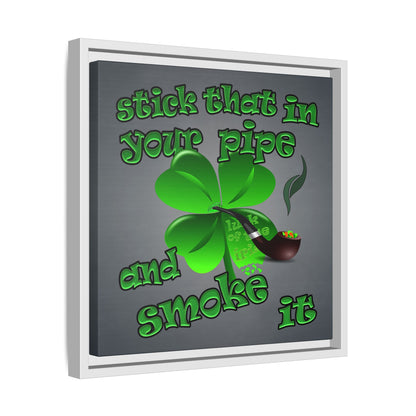 stick that in your pipe and smoke it - framed canvas art (grey-light grey)