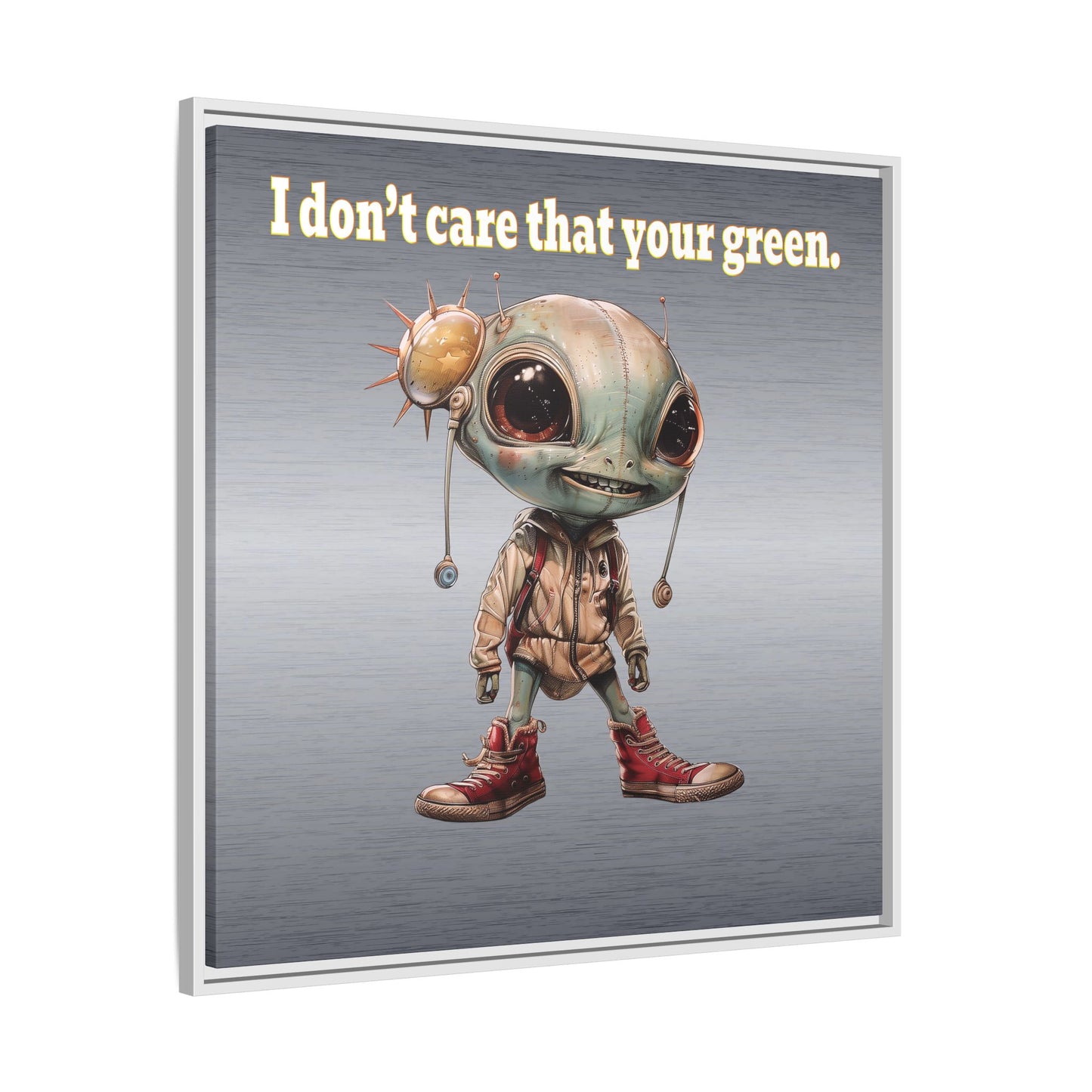 I don't care that your green - framed canvas art (brushed nickel)