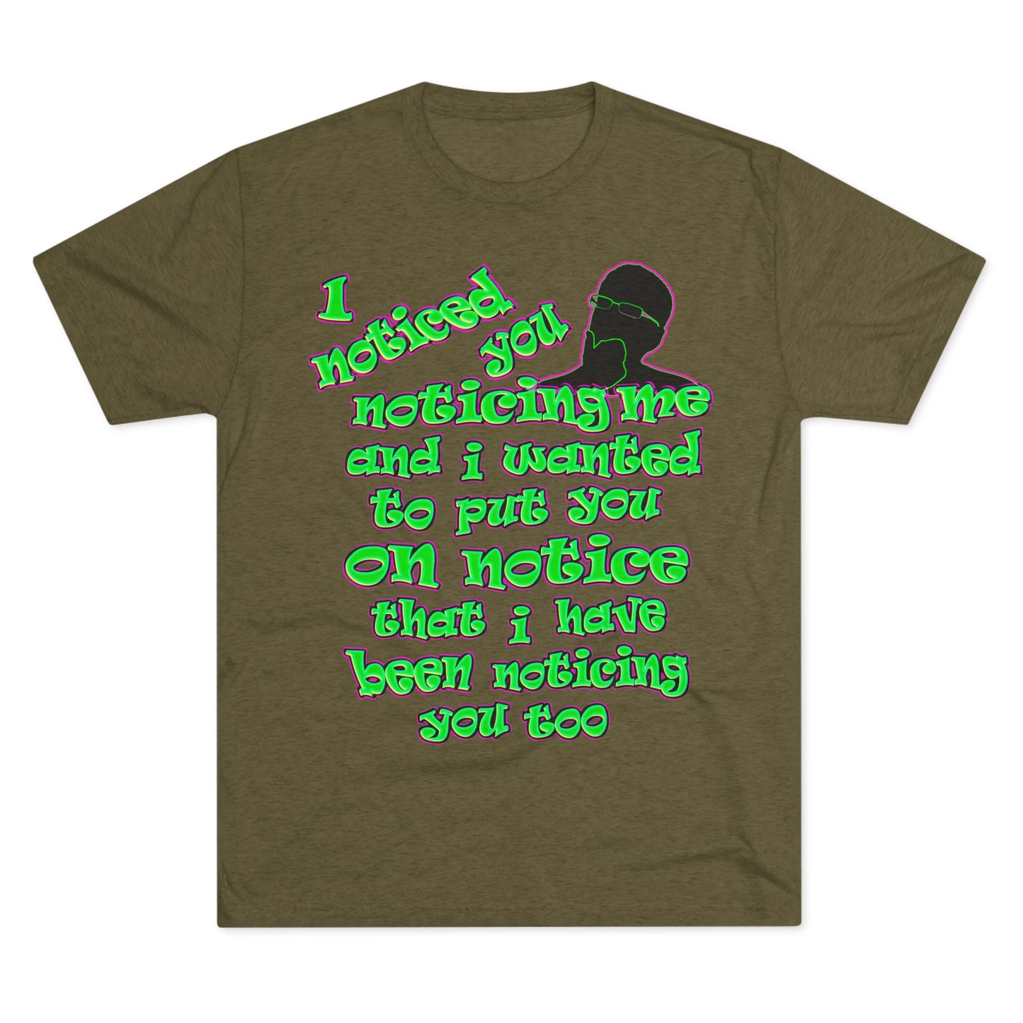 noticed you noticing - Unisex Tri-Blend Crew Tee