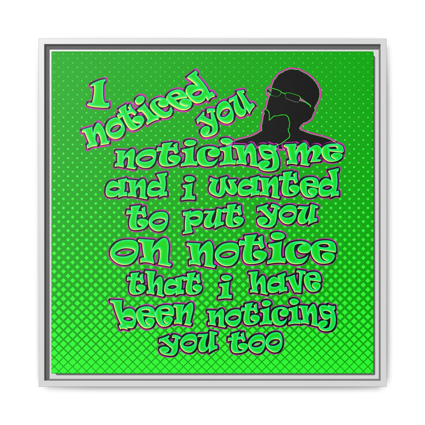noticed you noticing - framed canvas art (logo green)