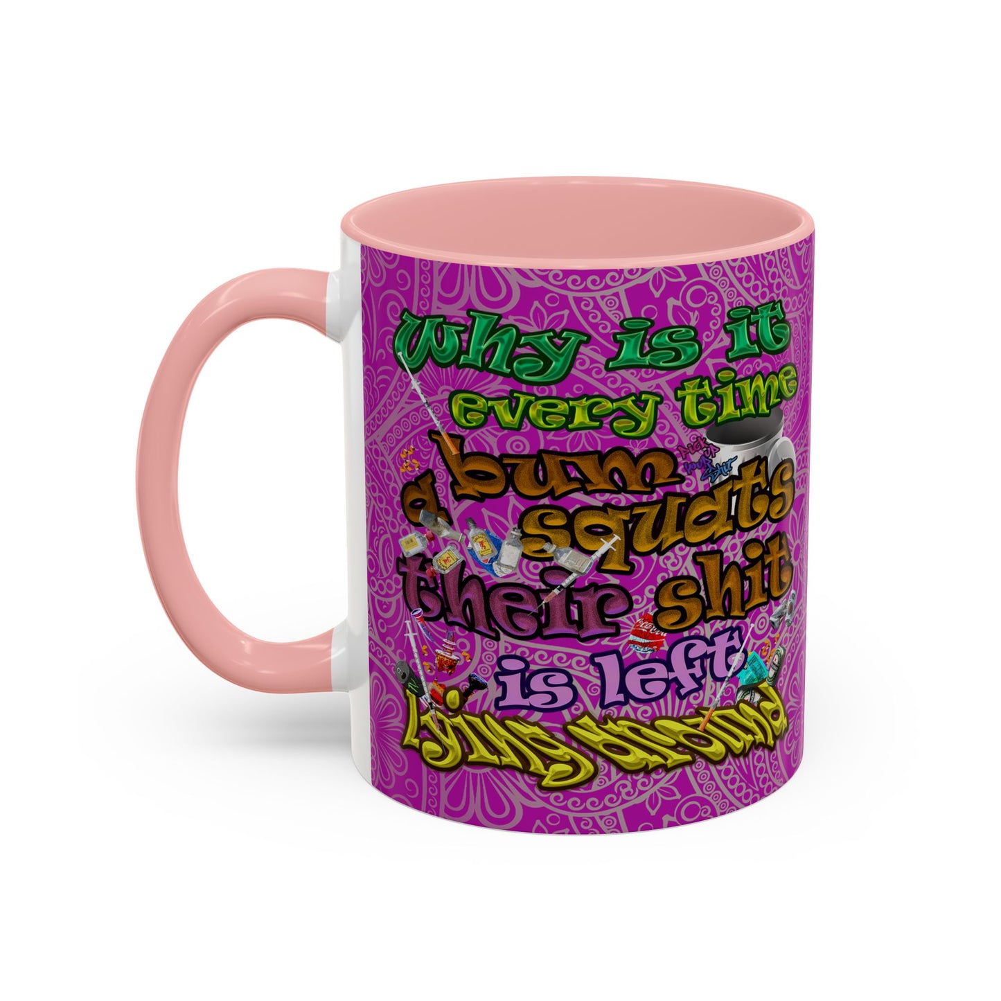 the bum's shit - Accent Mug (pink swirl)