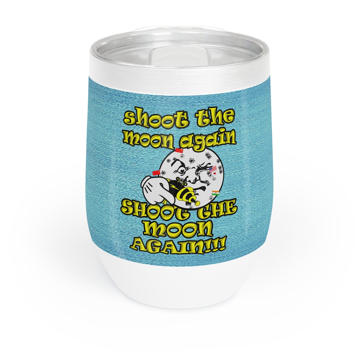 shoot the moon again - Chill Wine Tumbler (faded blue)