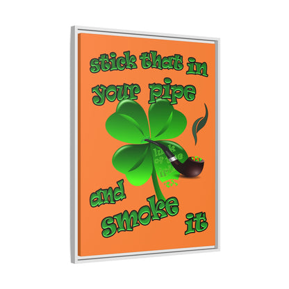 stick that in your pipe and smoke it - framed canvas art (crusta)