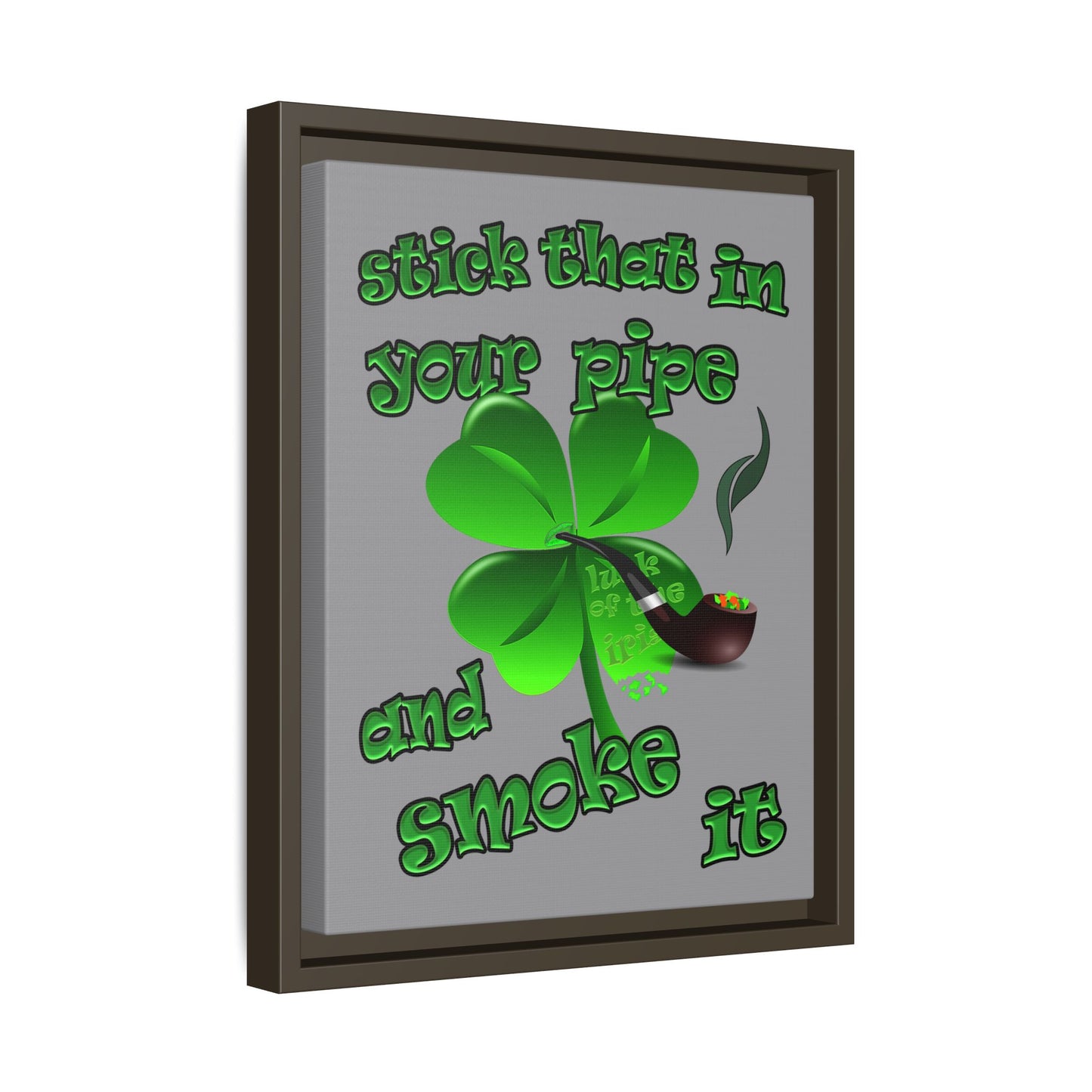 stick that in your pipe and smoke it - framed canvas art (grey)