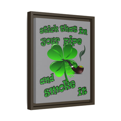 stick that in your pipe and smoke it - framed canvas art (grey)