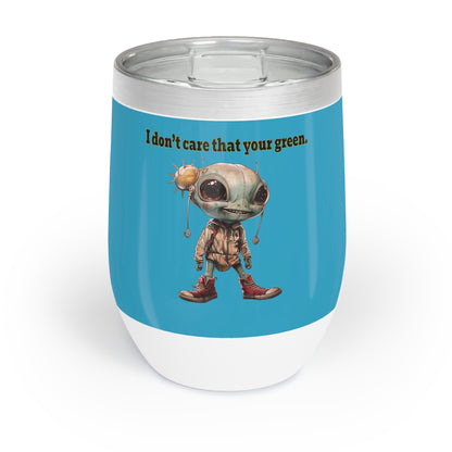 I don't care that your grey - Chill Wine Tumbler (turquoise)