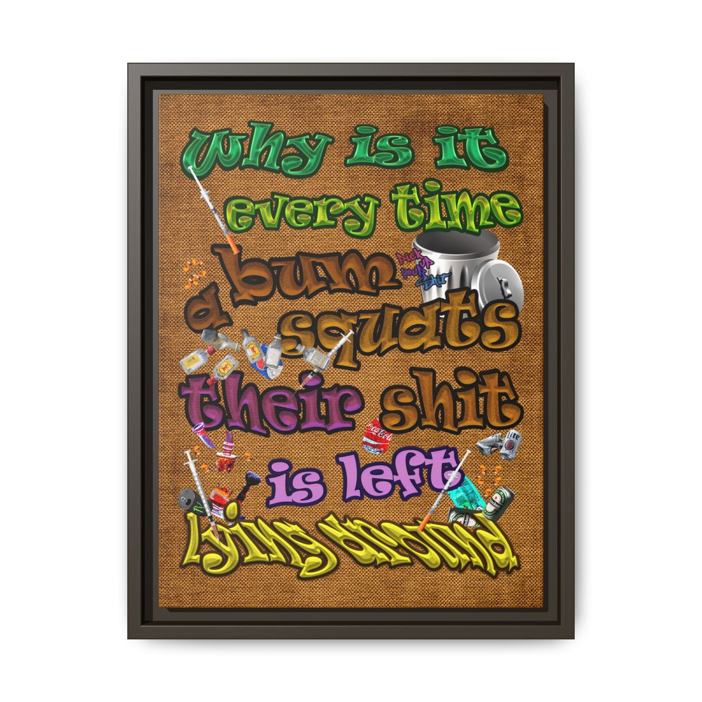 the bum's shit - framed canvas art (brown papyrus)