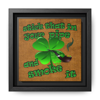 stick that in your pipe and smoke it - framed canvas art (brown papyrus)