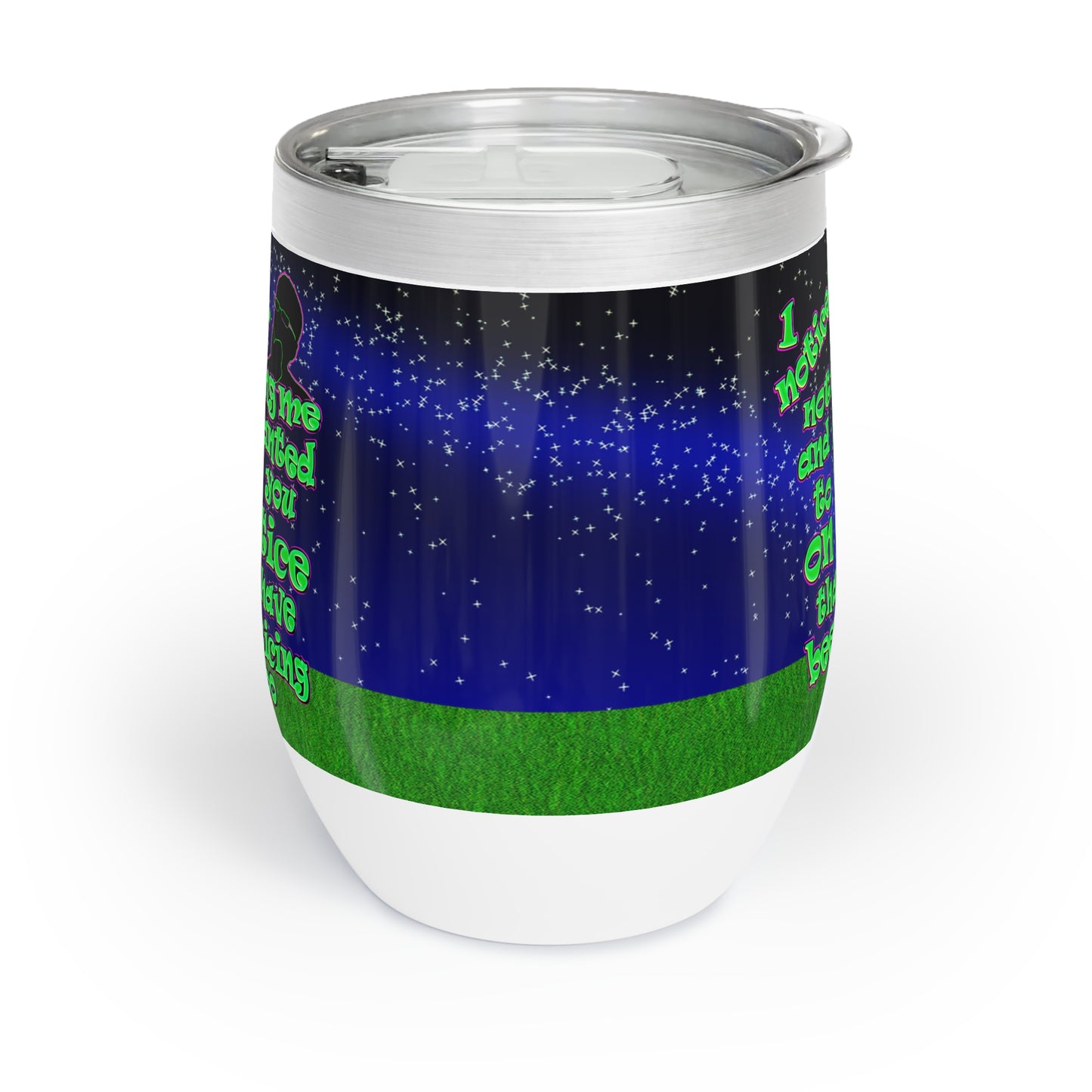 noticed you noticing - Chill Wine Tumbler ('snoops' background)