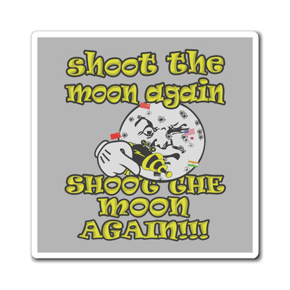 shoot the moon again - Magnets - (light grey)
