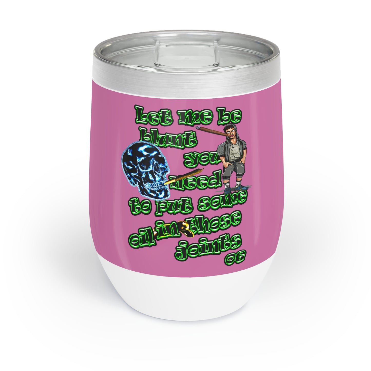 og - Chill Wine Tumbler (light pink)
