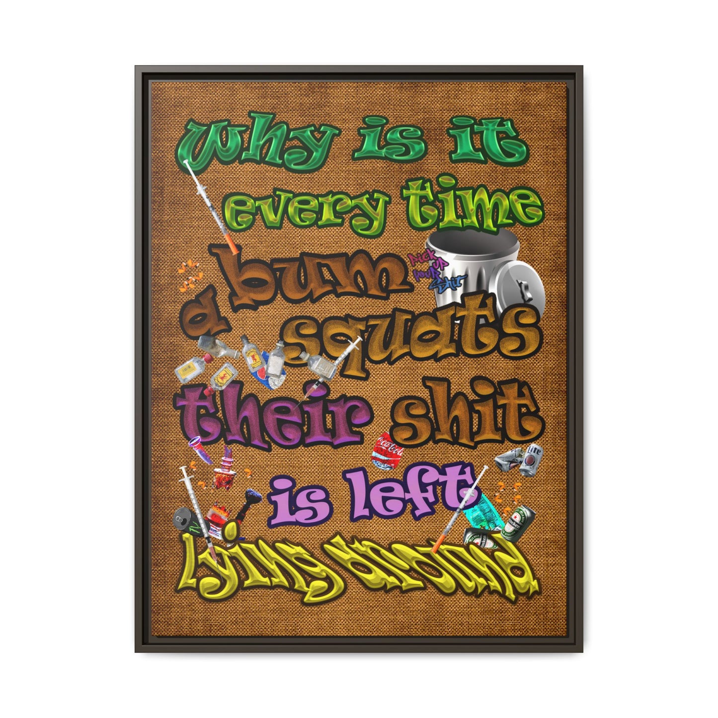 the bum's shit - framed canvas art (brown papyrus)