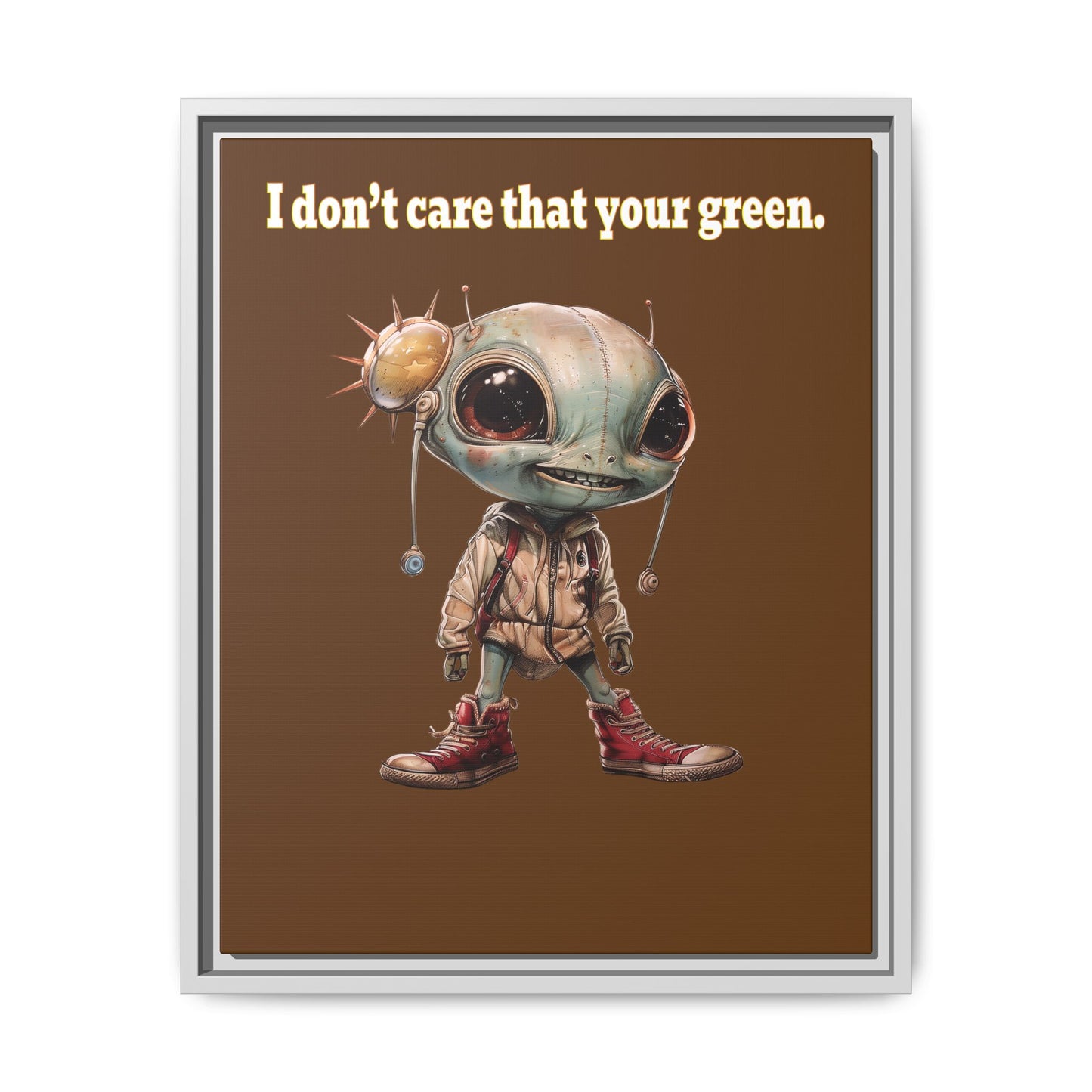 I don't care that your green - framed canvas art (brown)