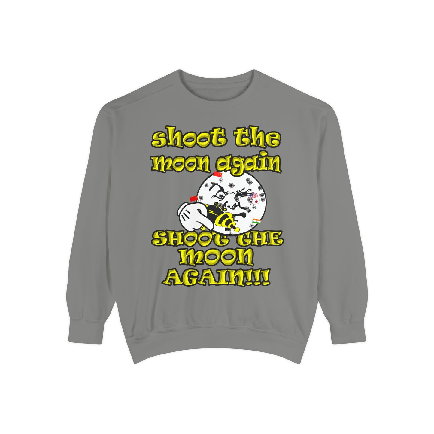 shoot the moon again - Unisex Garment-Dyed Sweatshirt