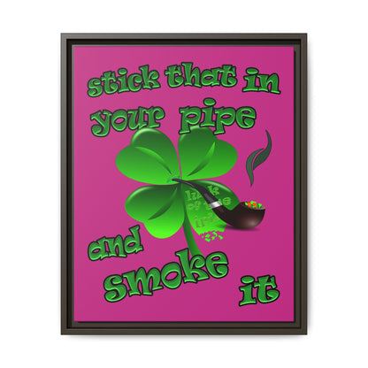 stick that in your pipe and smoke it - framed canvas art (pink)