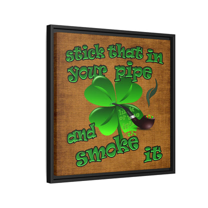 stick that in your pipe and smoke it - framed canvas art (brown papyrus)