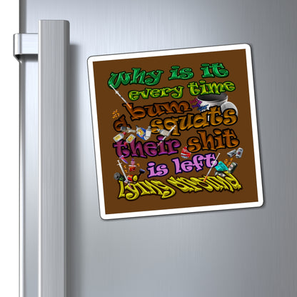 the bum's shit - Magnets - (brown)