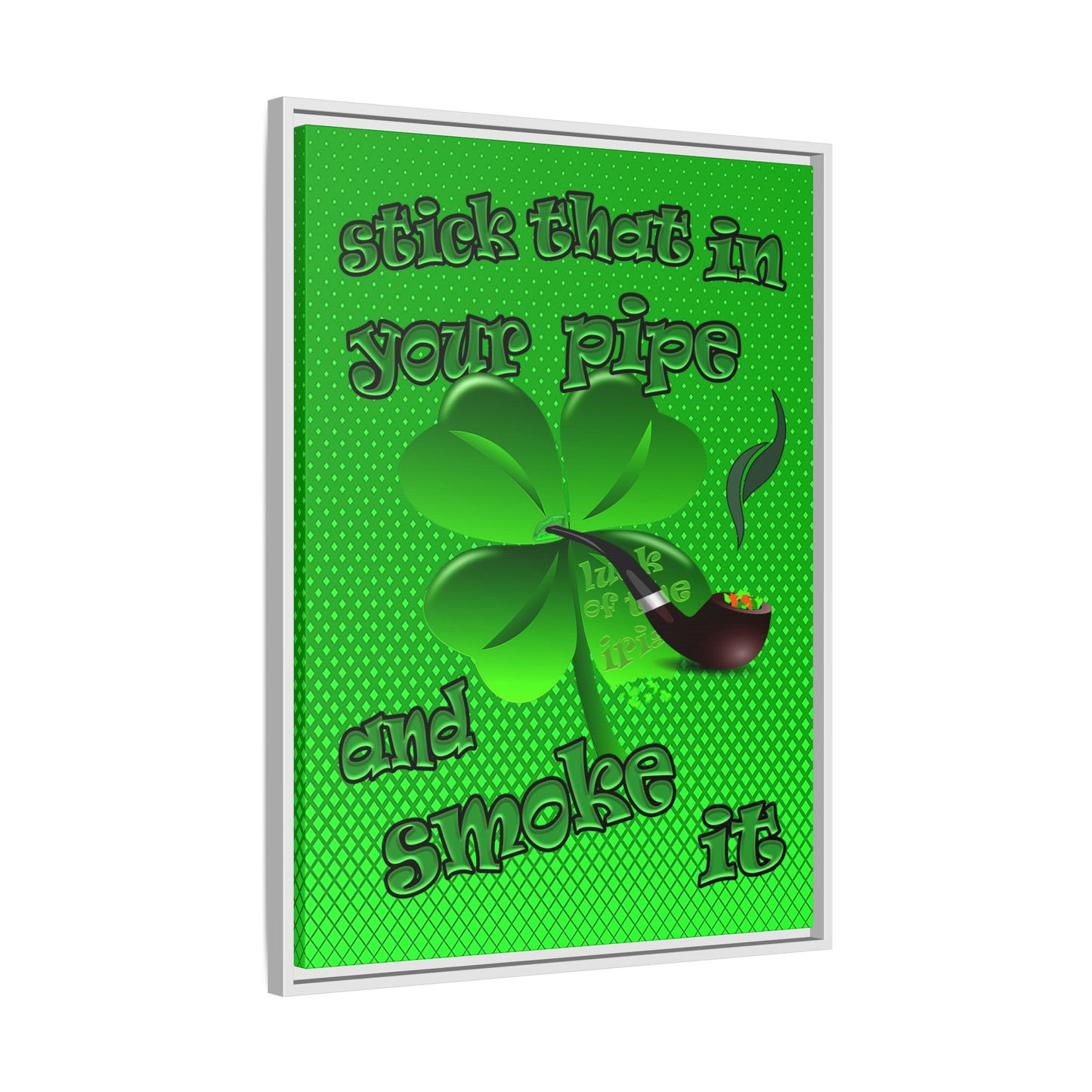 stick that in your pipe and smoke it - framed canvas art (logo green)
