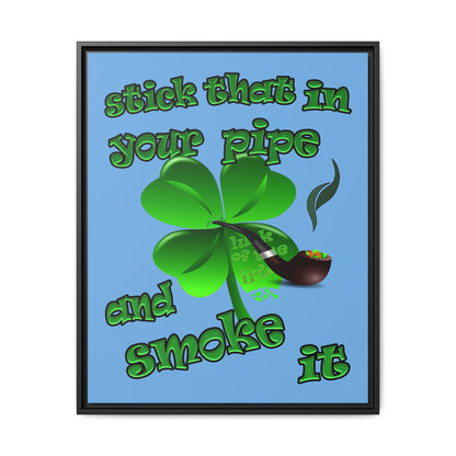 stick that in your pipe and smoke it - framed canvas art (light blue)