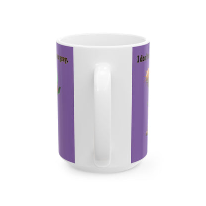I don't care that your grey - White Mug (light purple)