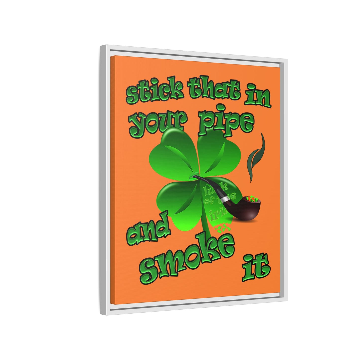 stick that in your pipe and smoke it - framed canvas art (crusta)