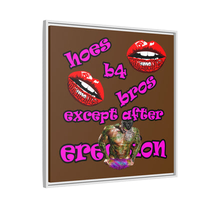 hoes b4 bros - framed canvas art (brown)