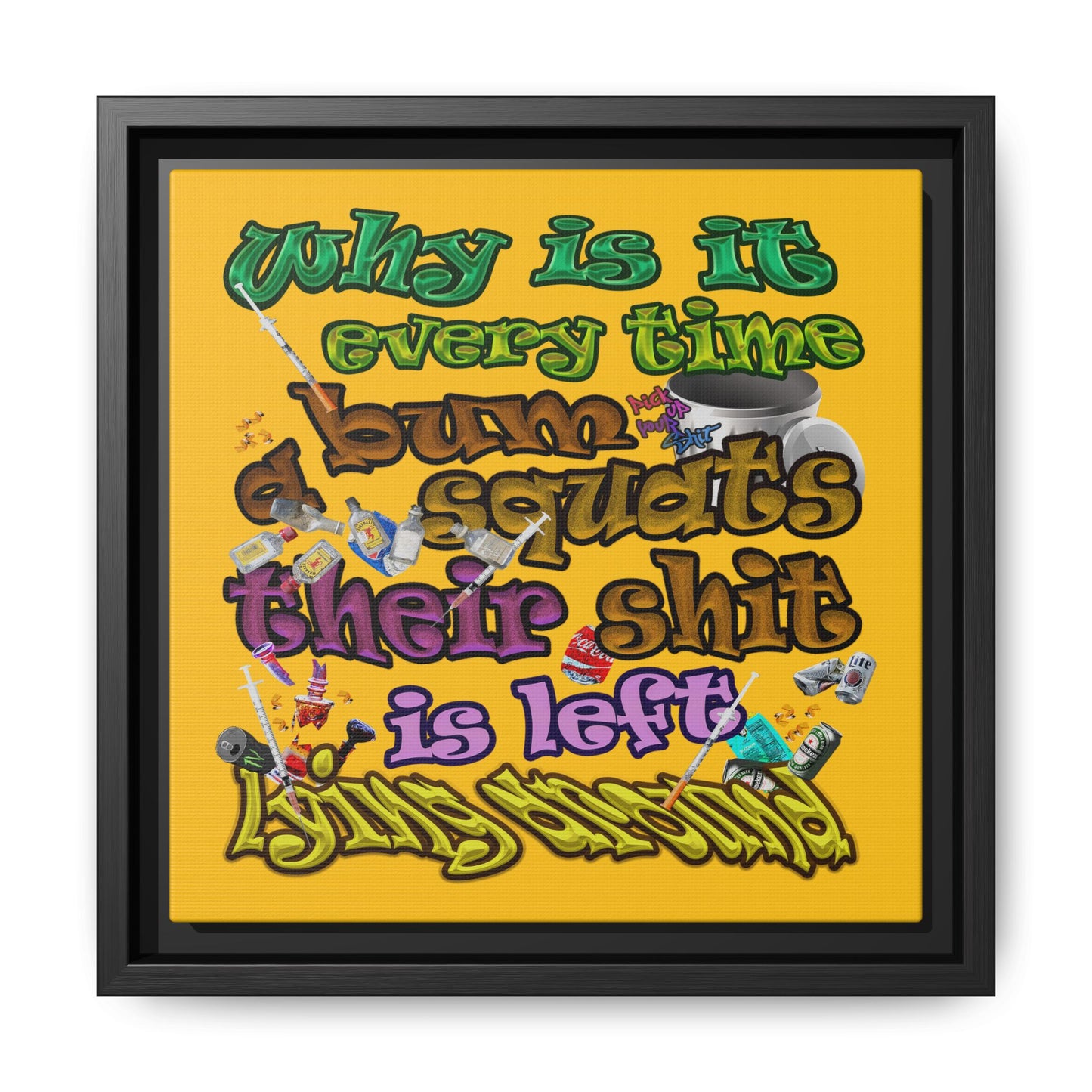 the bum's shit - framed canvas art (yellow)