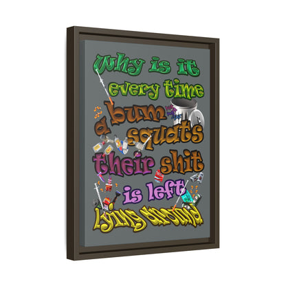 the bum's shit - framed canvas art (dark grey)
