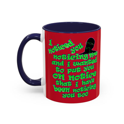 noticed you noticing - Accent Mug (dark red)
