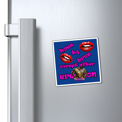 hoes b4 bros - Magnets - (dark blue)