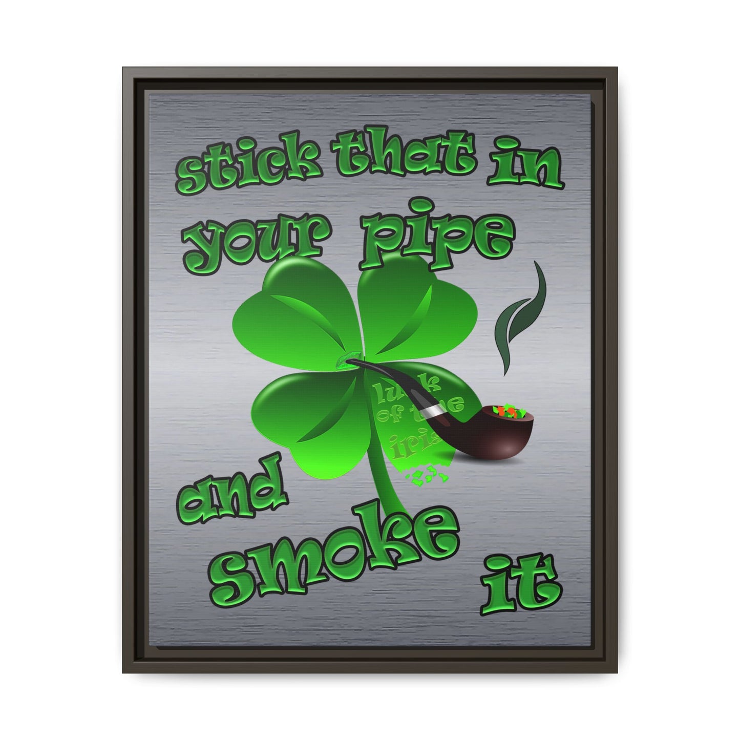 stick that in your pipe and smoke it - framed canvas art (brushed nickel)