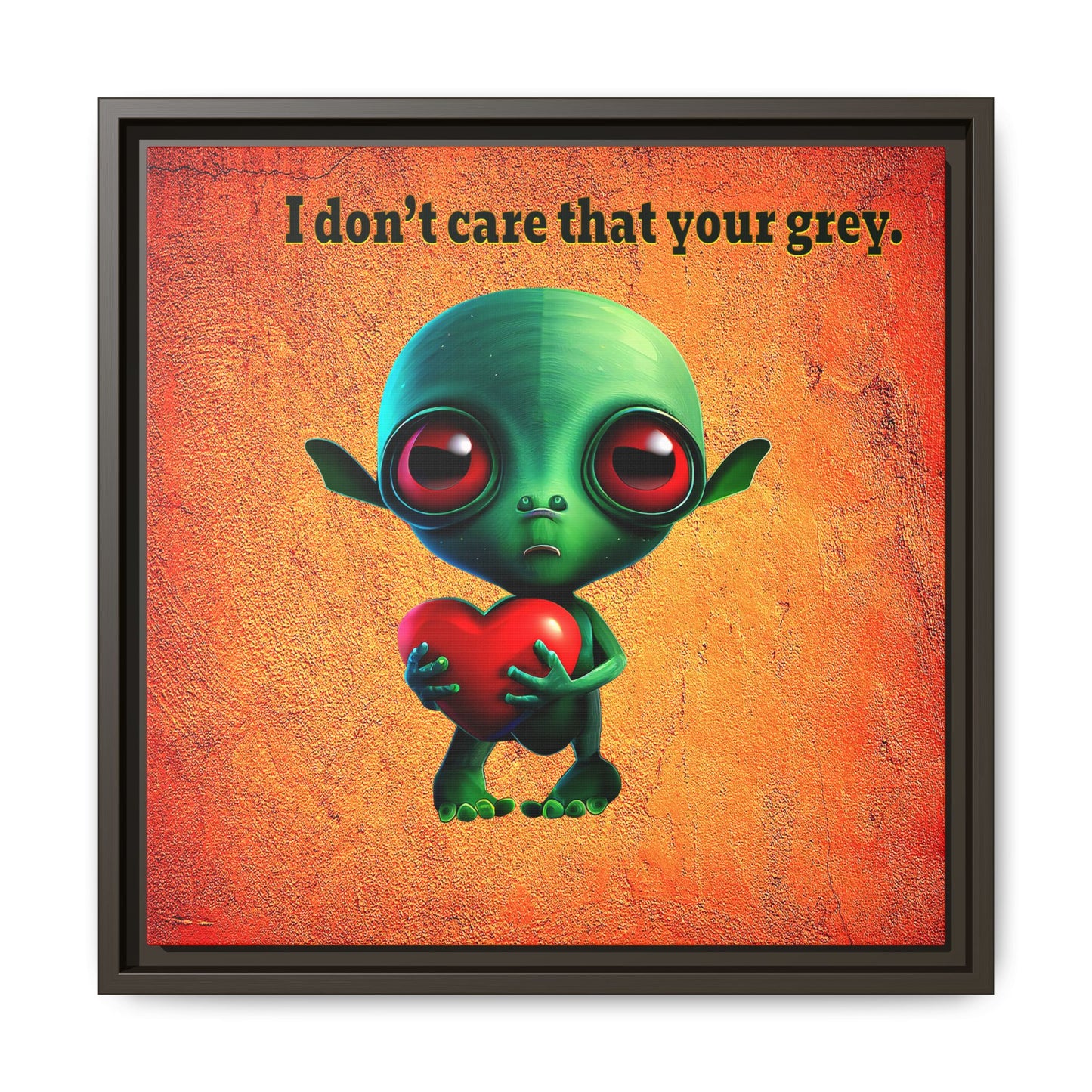 I don't care that your grey - framed canvas art (burnt orange)