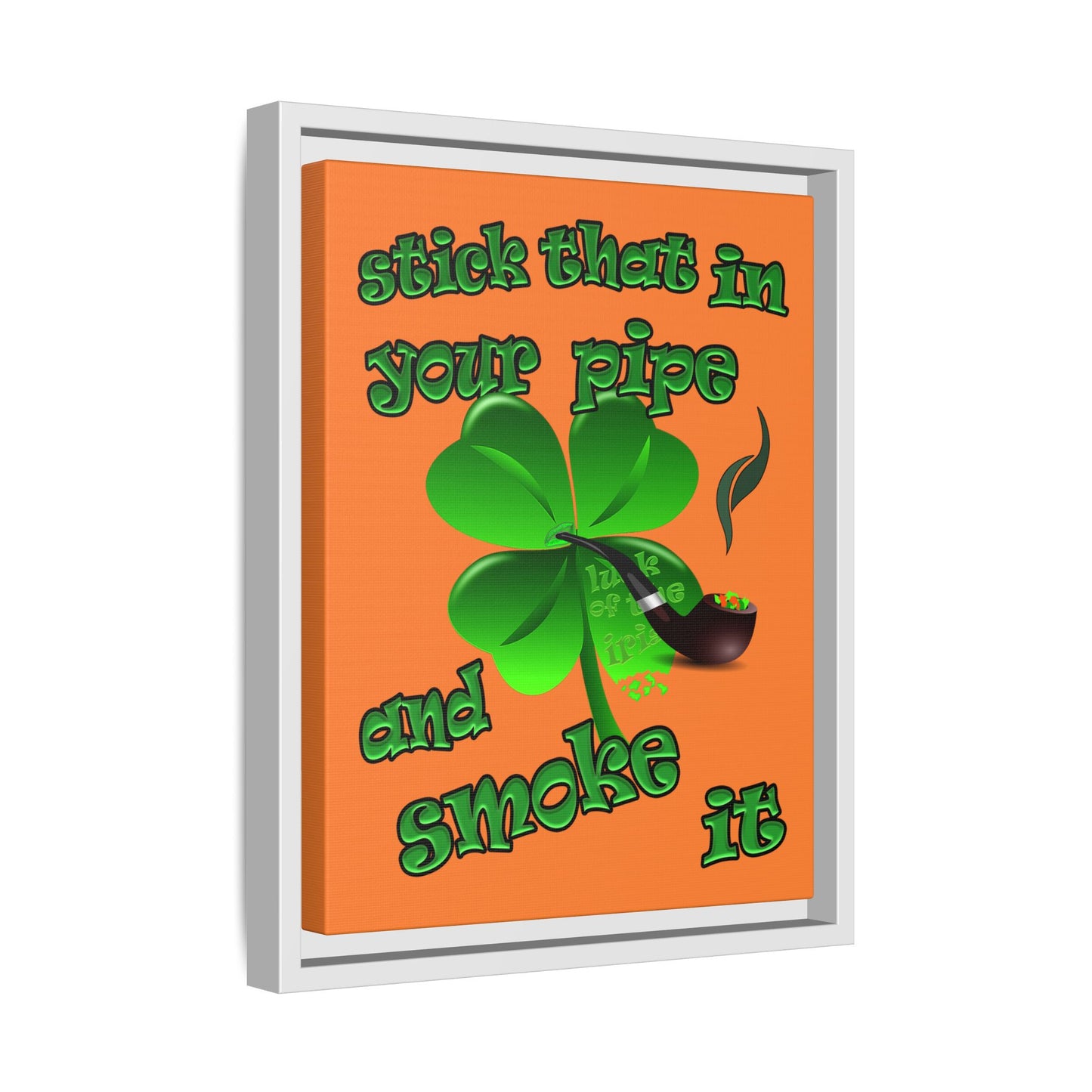 stick that in your pipe and smoke it - framed canvas art (crusta)