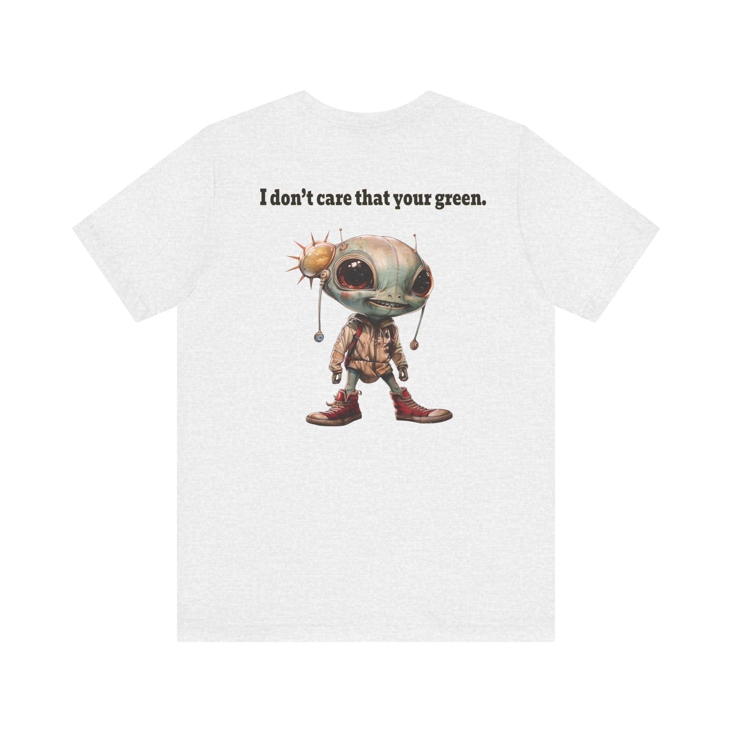I don't care that your grey - Unisex Jersey Short Sleeve Tee